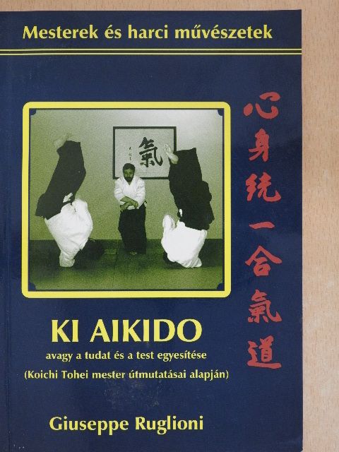 Giuseppe Ruglioni - Ki Aikido [antikvár]
