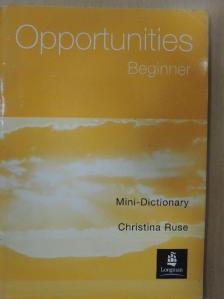 Christina Ruse - Opportunities - Beginner - Mini-Dictionary [antikvár]