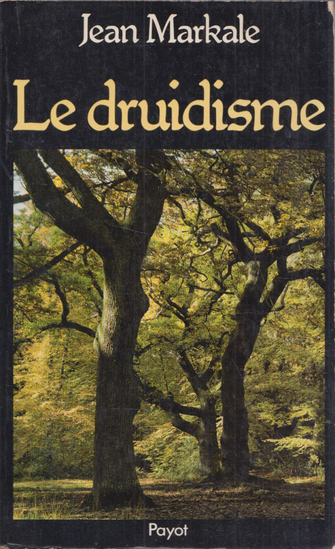 JEAN MARKALE - Le druidisme [antikvár]