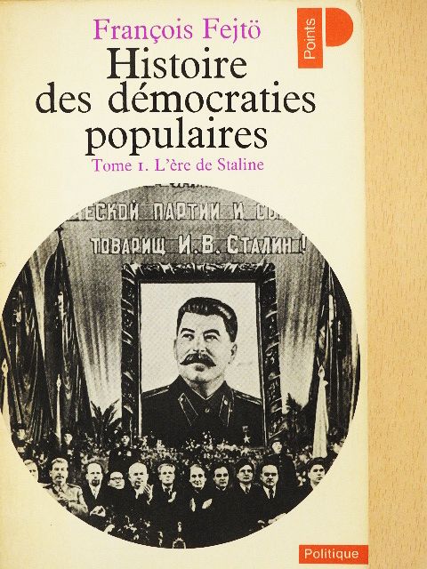 Fejtő Ferenc - Histoire des démocraties populaires 1. [antikvár]