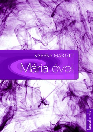 Kaffka Margit - Mária Évei [eKönyv: epub, mobi]