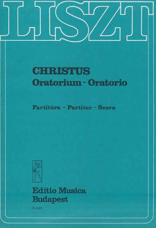 LISZT - CHRISTUS ORATORIUM, PARTITÚRA (DARVAS GÁBOR)