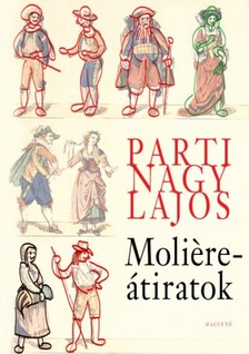 Parti Nagy Lajos - Moliere átiratok [eKönyv: epub, mobi]