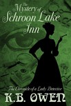 Owen K.B. - The Mystery of Schroon Lake Inn - The Chronicle of a Lady Detective 2 [eKönyv: epub, mobi]