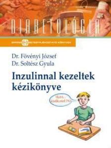 Dr. Fövényi József - Dr. Soltész Gyula - Inzulinnal kezeltek kézikönyve