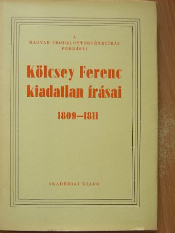 Kállay Ferenc - Kölcsey Ferenc kiadatlan írásai [antikvár]