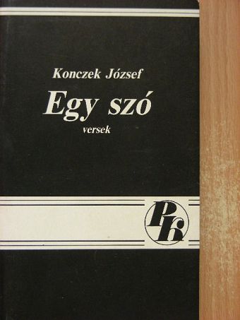 Konczek József - Egy szó [antikvár]