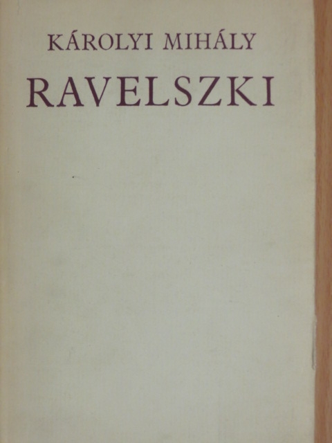 Károlyi Mihály - Ravelszki [antikvár]