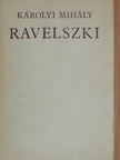 Károlyi Mihály - Ravelszki [antikvár]