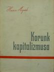 Dr. Haász Árpád - Korunk kapitalizmusa I. (töredék) [antikvár]