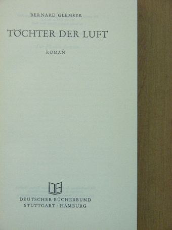 Bernard Glemser - Töchter der Luft [antikvár]
