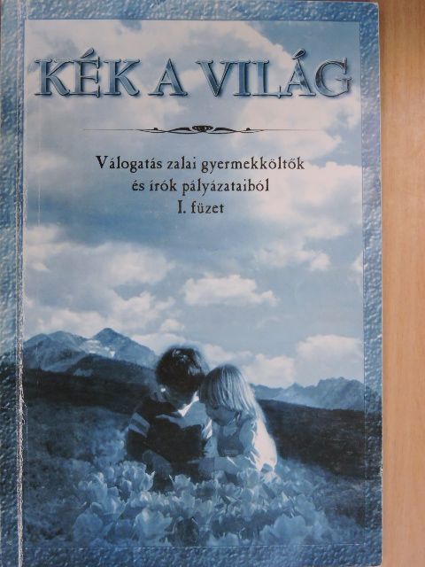 Badics László - Kék a világ [antikvár]