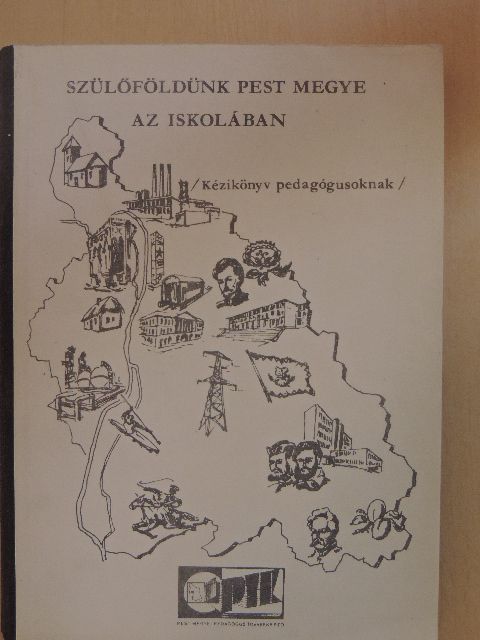 Dr. Gulyás Sándor - Szülőföldünk Pest megye az iskolában [antikvár]