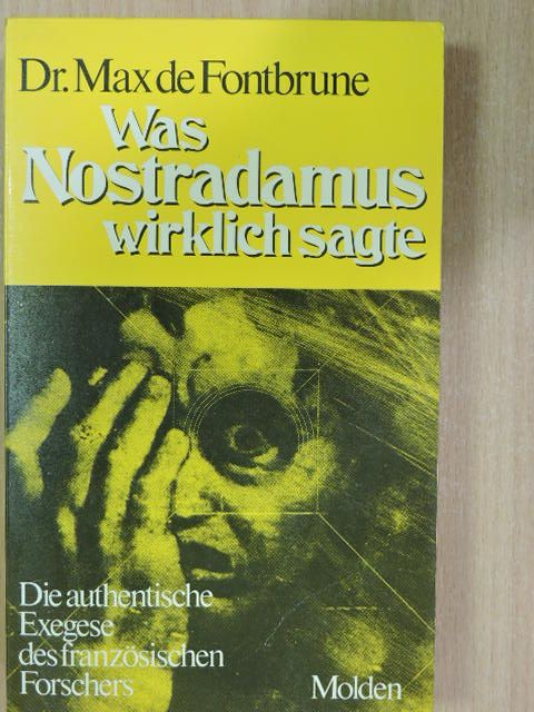 Dr. Max de Fontbrune - Was Nostradamus wirklich sagte [antikvár]