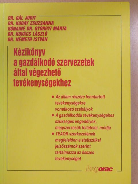 Dr. Gál Judit - Kézikönyv a gazdálkodó szervezetek által végezhető tevékenységekhez [antikvár]