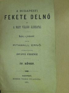 Pitawall Ernő - A budapesti fekete delnő IV. (töredék) [antikvár]