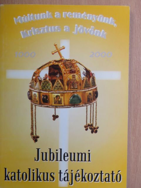 Gyorgyovich Miklós - Jubileumi katolikus tájékoztató [antikvár]