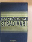 Szántó György - Stradivari I-II. [antikvár]