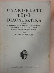 Dr. Puder Sándor - Gyakorlati tüdődiagnosztika [antikvár]