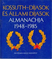 Darvas Pálné (szerk.), Dr. Klement Tamás (szerk.), Dr. Terjék József (szerk.) - Kossuth-díjasok és Állami díjasok almanachja 1948-1985 [antikvár]