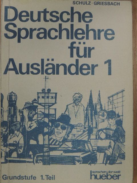 Dora Schulz - Deutsche Sprachlehre für Ausländer 1. [antikvár]