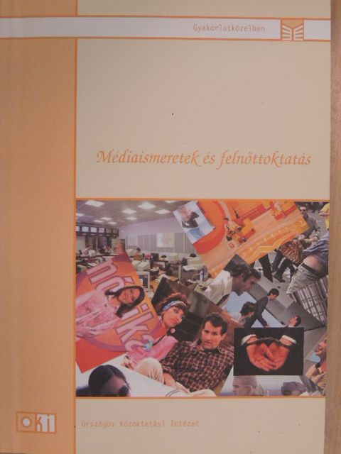 Felényiné Tamás Angéla - Médiaismeretek és felnőttoktatás [antikvár]