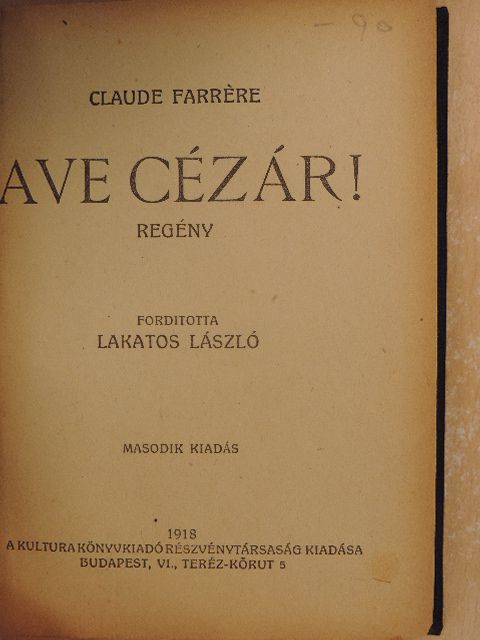 Claude Farrére - Ave Cézár! [antikvár]