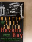 Martin Cruz Smith - Havana Bay [antikvár]