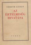 Németh László - Az értelmiség hivatása [antikvár]