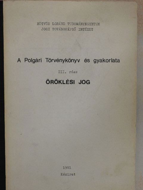 A Polgári Törvénykönyv és gyakorlata III. [antikvár]