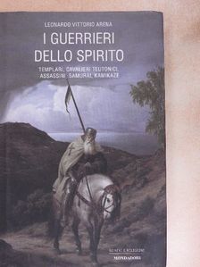 Leonardo Vittorio Arena - I guerrieri dello spirito [antikvár]