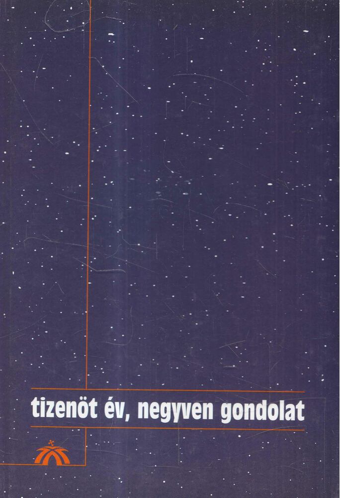Tizenöt év, negyven gondolat [antikvár]