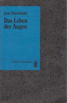 Jean Starobinski - Das Leben der Augen [antikvár]