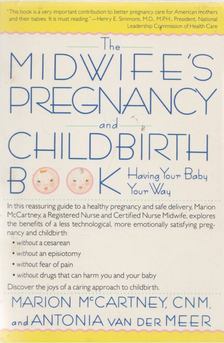 Marion McCartney, Antonia van der Meer, CNM - The MIDWIFE's Pregnancy and Childbirth BOOk [antikvár]
