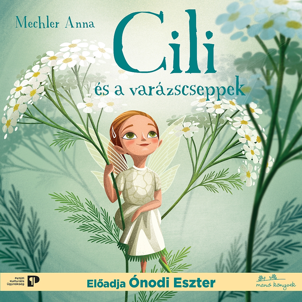 Mechler Anna - Cili és a varázscseppek [eHangoskönyv]