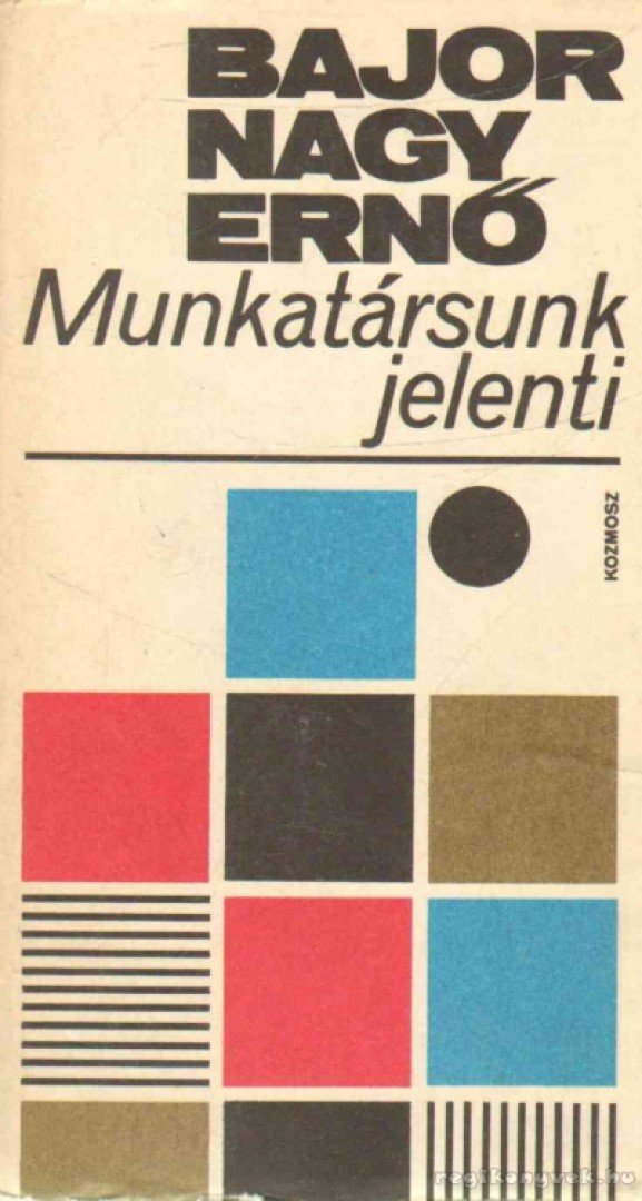 Bajor Nagy Ernő - Munkatársunk jelenti [antikvár]
