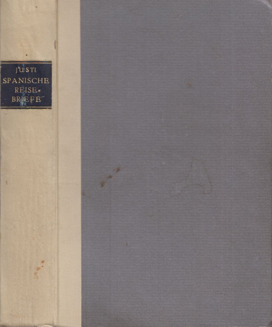 Carl Justi - Spanische Reisebriefe [antikvár]