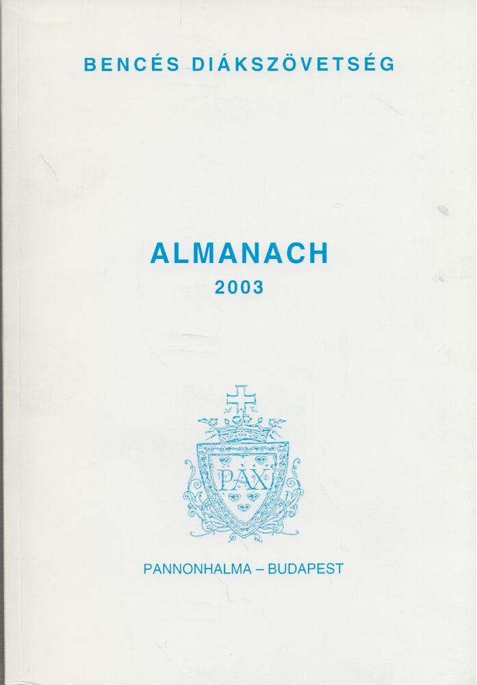 Dr. Scherer Norbert (szerk.) - Bencés Diákszövetség Almanach 2003 [antikvár]