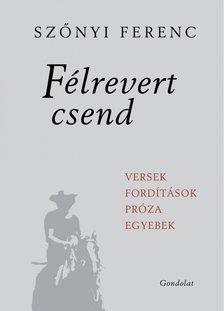 Szőnyi Ferenc - Félrevert csend [antikvár]