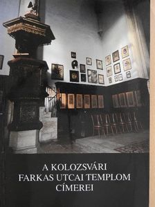 Entz Géza - A kolozsvári Farkas utcai templom címerei [antikvár]