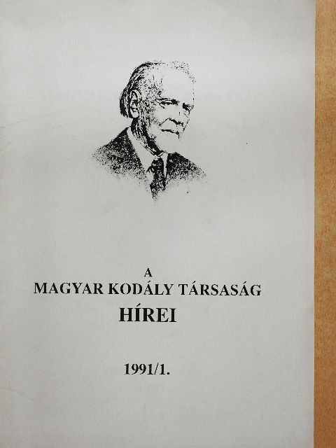 Csík Miklós - A Magyar Kodály Társaság Hírei 1991/1. [antikvár]