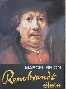 Marcel Brion - Rembrandt élete [antikvár]