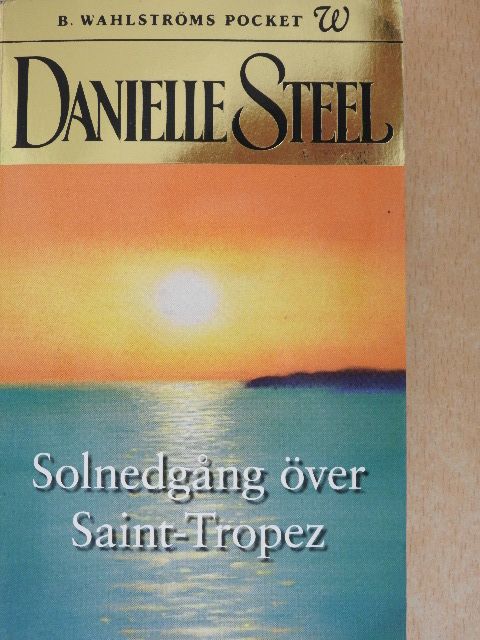 Danielle Steel - Solnedgang över Saint-Tropez [antikvár]