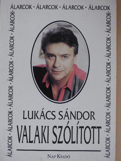 Lukács Sándor - Valaki szólított [antikvár]