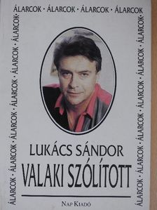 Lukács Sándor - Valaki szólított [antikvár]