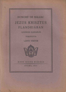 Honoré de Balzac - Jézus Krisztus Flandriában [antikvár]