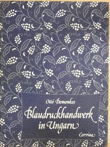 Domonkos Ottó - Blaudruckhandwerk in Ungarn [antikvár]