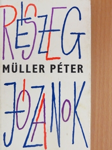 Müller Péter - Részeg józanok [antikvár]