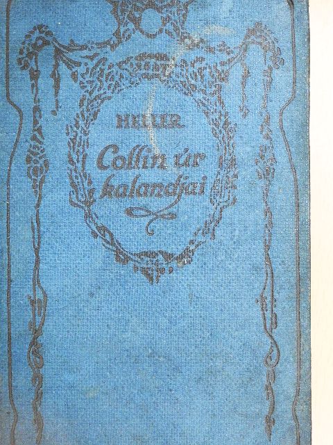 Heller Frank - Collin úr kalandjai [antikvár]