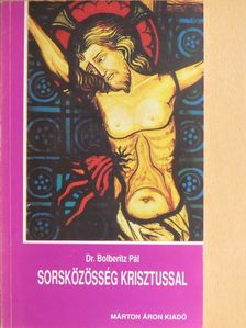 Dr. Bolberitz Pál - Sorsközösség Krisztussal [antikvár]